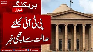 Breaking News: By-Election | Big News For PTI From Sindh High Court | SAMAA TV