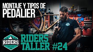 Montaje y tipos de pedalier. Riders Taller #24