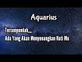 Aquarius😘Tersenyumlah Ada Yang Akan Menyenangkan Hati Mu🌹💞