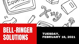 Math - Bell-Ringer (February 16, 2021)