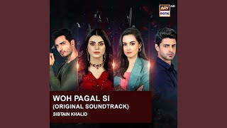 Woh Pagal Si (Official Soundtrack)