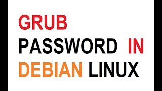 How to set grub password in Debian |  Solved