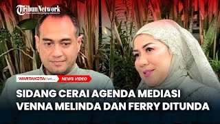 Sidang Cerai Agenda Mediasi Venna Melinda dan Ferry Irawan Ditunda