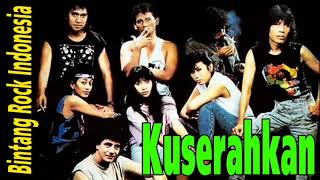 Kuserahkan - Bintang Rock Indonesia