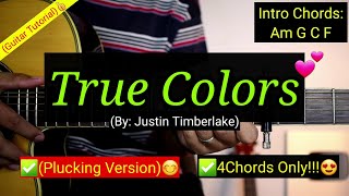 True Colors - Justin Timberlake (Plucking Version) | Guitar Tutorial