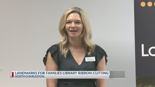 Landmarks for families library ribbon-cutting