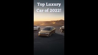 Top Luxury Car of 2022... Lucid Air! 😍