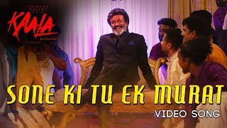 Sone Ki Tu Ek Murat - Video Song | Kaala Karikaalan | Rajinikanth | Pa Ranjith | Dhanush