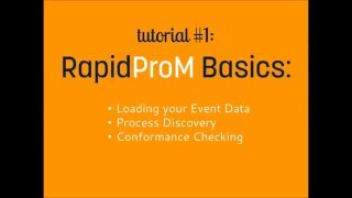 RapidProM Tutorials: Tutorial #1 - RapidProM Basics