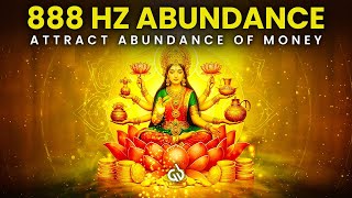 Attract Abundance of Money: 888 Hz Frequency to Manifest Infinite Wealth