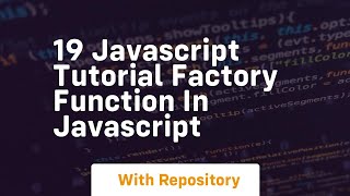 19 javascript tutorial factory function in javascript