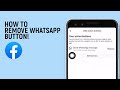 How To Remove WhatsApp Button From Your Facebook Page [easy]