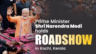 PM Shri Narendra Modi holds roadshow in Kochi, Kerala | BJP Live | PM Modi | BJP roadshow