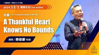 20241201雙語信息Bilingual Sermon[A Thankful Heart Knows No Bounds]