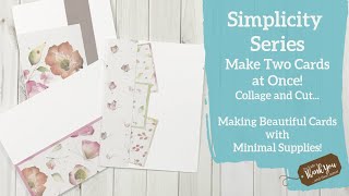 Card Making made SIMPLE | Collage and Cut  Two Cards from One | SIMPLICITY Series | Minimal Supplies
