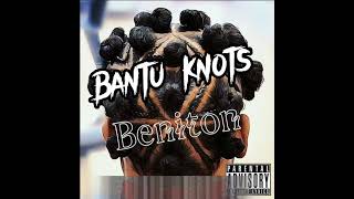 Beniton - Bantu Knots (Official Audio)