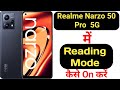 How to enable reading mode in Realme Narzo 50 Pro 5G || Realme Narzo 50 Pro 5G reading mode ||