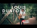 Louis Dunford - Bossman [Live In The Wilderness]