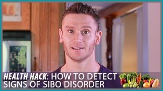 How to Detect Signs of SIBO Disorder: Health Hack- Thomas DeLauer