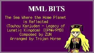 MML Bits - The Sea Where the Home Planet is Reflected (Touhou: Legacy of Lunatic Kingdom) [OPNA/PMD]