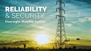 Reliability & Security Oversight Monthly Update 20240321