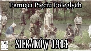 Pamięci Pięciu Poległych z Sierakowa - Inscenizacja 2013 (Sieraków 1944)