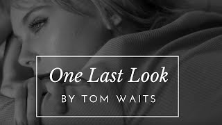 Tom Waits: Take One Last Look