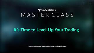 Welcome to TradeStation MasterClass