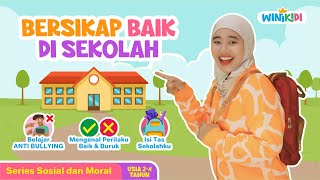 BERSIKAP BAIK DI SEKOLAH - Edukasi Anti Bullying untuk Anak PAUD dengan Lagu Ceria dan Game Seru