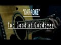 Too good at goodbyes - Acoustic karaoke