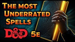 The Most Underrated Spells That Could SAVE Your Party!