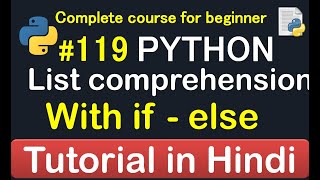 #119 List Comprehension with if-else Statement in python // Complete Python tutorial(2020)💻