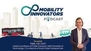 E03 - Human-centered design for Smart Public Transport | Dr. Niels van Oort