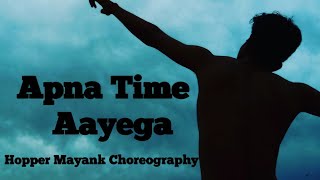 Apna Time Aayega || Gully Boy || Ranveer Singh || Hopper Mayank