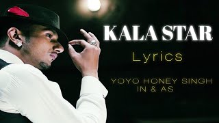 kalaastar lyrics | yoyo honey Singh  & Sonakshi Sinha | Honey 3.0 | #youtubevideos #lofisong
