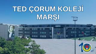 TED ÇORUM KOLEJİ MARŞI