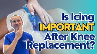 Is Icing Important After Knee Replacement? (SECRET TO SPEEDING UP YOUR RECOVERY!)