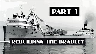 Rebuilding the SS Carl D. Bradley -  Part 1