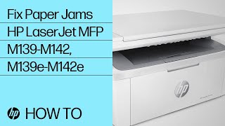 Fix Paper Jams | HP LaserJet MFP M139-M142 and M139e-M142e Printers | HP Support