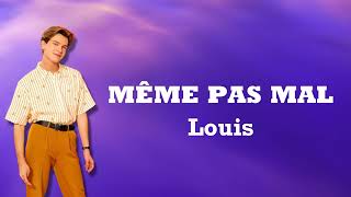 Louis - Même pas mal (paroles) - Star academy