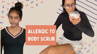 ALLERGIC TO BODY SCRUB