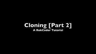 Clone Tutorial Part 2 - A RokCoder Scratch Tutorial