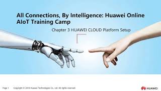 8 HUAWEI CLOUD Platform Setup Process AI and IoT