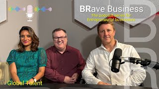 Blick Rothenberg - BRave Business podcast - Global Talent