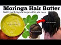 MORINGA HAIR BUTTER! How to make Moringa hair butter for hair growth! Diy moringa hair butter