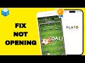 How To Fix And Solve Not Opening On Plato App | Final Solution