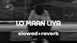 Lo maan liya hamne hai pyaar nahin tumko (slowed+reverb) song #reverb #song #slowed