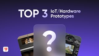 ProtoPie Connect: Top 3 IoT and Custom Hardware Prototypes Showcase #MadewithProtoPie