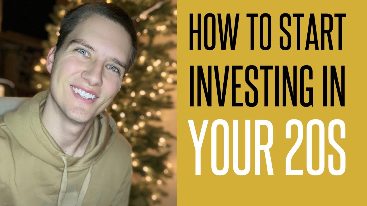 HOW TO START INVESTING IN YOUR 20s - YouTube