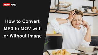 How to Convert MP3 to MOV with or Without Image